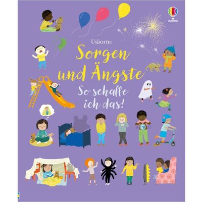 Usborne Publishing Sorgen und Ängste – So schaffe ich das!, Kinderbücher von Felicity Brooks Usborne Publishing Sorgen und Ängste – So schaffe ich das!, Kinderbücher von Felicity Brooks