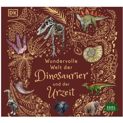 Igel Records Wundervolle Welt der Dinosaurier und der Urzeit, Hörbücher von Anusuya Chinsamy-Turan, Konstantin Graudus, Eva Sixt, Leonie Landa, Superhearo Audio, Constantin von Westphalen, Elle Ward, Robert Knorr, Katharina Gast Igel Records Wundervolle Welt der Dinosaurier und der Urzeit, Hörbücher von Anusuya Chinsamy-Turan, Konstantin Graudus, Eva Sixt, Leonie Landa, Superhearo Audio, Constantin von Westphalen, Elle Ward, Robert Knorr, Katharina Gast