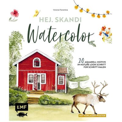Edition Fischer Hej Skandi Watercolor (20 Aquarell-Motive), Ratgeber von Victoria Florentina Wissmann Edition Fischer Hej Skandi Watercolor (20 Aquarell-Motive), Ratgeber von Victoria Florentina Wissmann