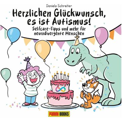 Panini Herzlichen Glückwunsch, es ist Autismus! Selfcare-Tipps und mehr für neurodivergente Mensch, Ratgeber von Daniela Schreiter Panini Herzlichen Glückwunsch, es ist Autismus! Selfcare-Tipps und mehr für neurodivergente Mensch, Ratgeber von Daniela Schreiter