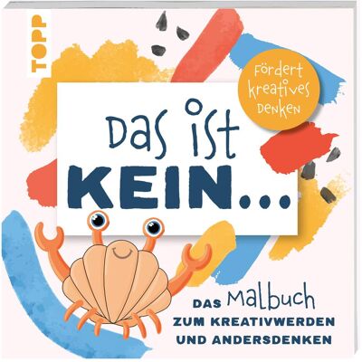 Frech Das ist kein … Das Malbuch zum Kreativwerden und Andersdenken Frech Das ist kein … Das Malbuch zum Kreativwerden und Andersdenken