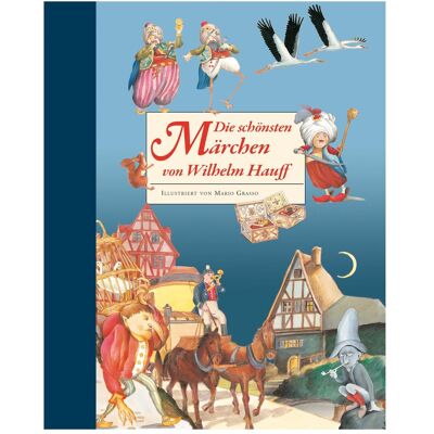 Ueberreuter Die schönsten Märchen von Wilhelm Hauff, Kinderbücher von Wilhelm Hauff Ueberreuter Die schönsten Märchen von Wilhelm Hauff, Kinderbücher von Wilhelm Hauff