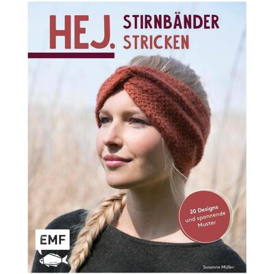 Edition Fischer Hej. Stirnbänder stricken, Ratgeber von Susanne Müller Edition Fischer Hej. Stirnbänder stricken, Ratgeber von Susanne Müller