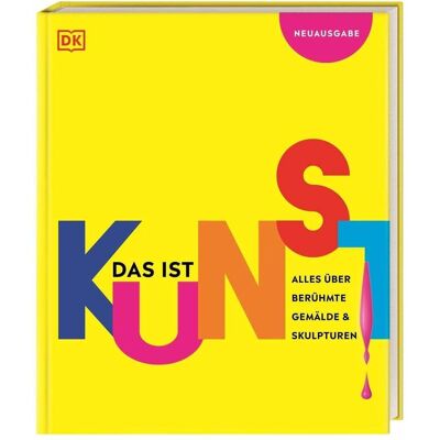 Dorling Kindersley Das ist Kunst! Alles über berühmte Gemälde und Skulpturen, Kinderbücher von DK Verlag - Kids, Christianne Wagler Dorling Kindersley Das ist Kunst! Alles über berühmte Gemälde und Skulpturen, Kinderbücher von DK Verlag - Kids, Christianne Wagler