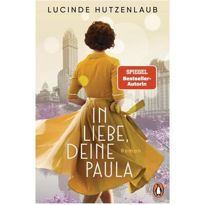 Penguin Random House In Liebe, Deine Paula, Belletristik von Lucinde Hutzenlaub Penguin Random House In Liebe, Deine Paula, Belletristik von Lucinde Hutzenlaub