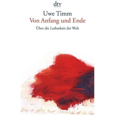 DTV Von Anfang und Ende, Belletristik von Uwe Timm DTV Von Anfang und Ende, Belletristik von Uwe Timm
