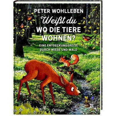 Oetinger Weisst du, wo die Tiere wohnen?, Kinderbücher von Peter Wohlleben Oetinger Weisst du, wo die Tiere wohnen?, Kinderbücher von Peter Wohlleben
