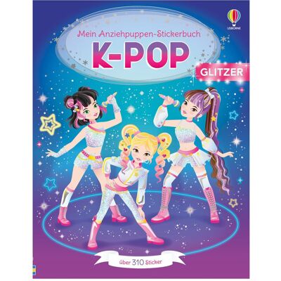 Usborne Publishing, Kinderbücher, Mein Anziehpuppen-Stickerbuch: K-Pop (Deutsch, Softcover, Lesley Sims) Usborne Publishing, Kinderbücher, Mein Anziehpuppen-Stickerbuch: K-Pop (Deutsch, Softcover, Lesley Sims)