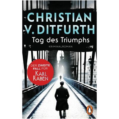 Penguin Random House Tag des Triumphs, Belletristik von Christian v. Ditfurth Penguin Random House Tag des Triumphs, Belletristik von Christian v. Ditfurth