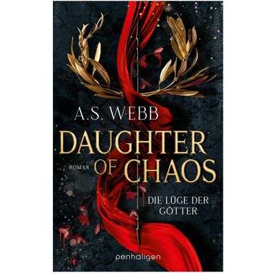 Penhaligon, Belletristik, Daughter of Chaos - Die Lüge der Götter (Deutsch, A.S. Webb) Penhaligon, Belletristik, Daughter of Chaos - Die Lüge der Götter (Deutsch, A.S. Webb)
