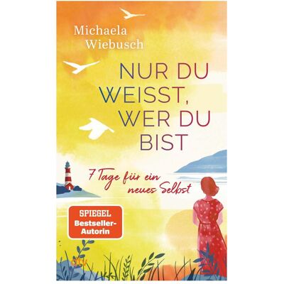 DTV Wiebusch:Nur du weisst, wer du bist, Ratgeber von Michaela Wiebusch DTV Wiebusch:Nur du weisst, wer du bist, Ratgeber von Michaela Wiebusch