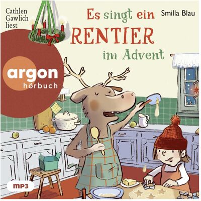 S.Fischer Es singt ein Rentier im Advent, Hörbücher von Smilla Blau S.Fischer Es singt ein Rentier im Advent, Hörbücher von Smilla Blau