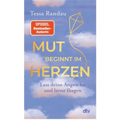 DTV Randau:Mut beginnt im Herzen, Ratgeber von Tessa Randau DTV Randau:Mut beginnt im Herzen, Ratgeber von Tessa Randau