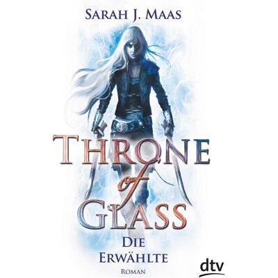 DTV Throne of Glass 1 - Die Erwählte, Belletristik von Sarah J. Maas, Ilse Layer DTV Throne of Glass 1 - Die Erwählte, Belletristik von Sarah J. Maas, Ilse Layer