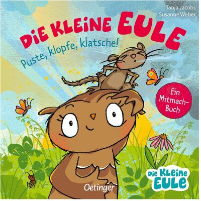 Oetinger, Babybücher, Die kleine Eule. Puste, klopfe, klatsche! (Deutsch) Oetinger, Babybücher, Die kleine Eule. Puste, klopfe, klatsche! (Deutsch)
