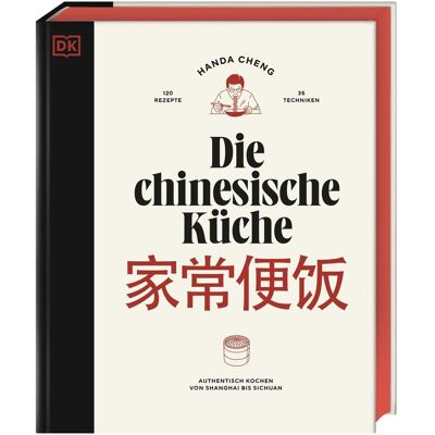 Dorling Kindersley Die chinesische Küche, Ratgeber von Handa Cheng Dorling Kindersley Die chinesische Küche, Ratgeber von Handa Cheng