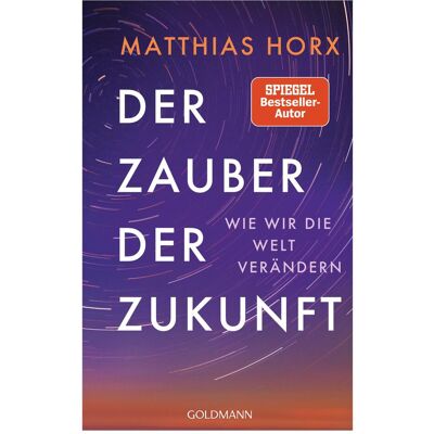 Goldmann Der Zauber der Zukunft, Sachbücher von Matthias Horx Goldmann Der Zauber der Zukunft, Sachbücher von Matthias Horx