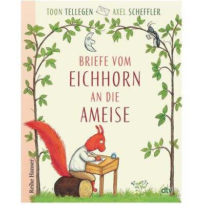 DTV Briefe vom Eichhorn an die Ameise, Kinderbücher von Axel Scheffler, Toon Tellegen, Mirjam Pressler DTV Briefe vom Eichhorn an die Ameise, Kinderbücher von Axel Scheffler, Toon Tellegen, Mirjam Pressler