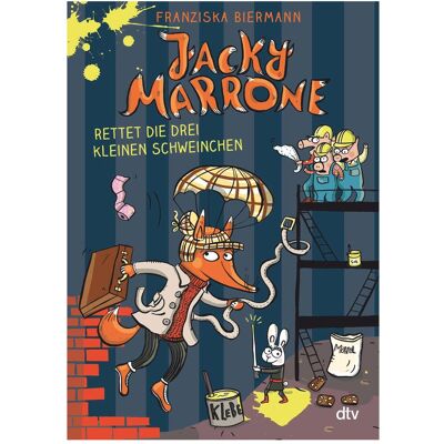 DTV Jacky Marrone rettet die drei kleinen Schweinchen, Kinderbücher von Franziska Biermann DTV Jacky Marrone rettet die drei kleinen Schweinchen, Kinderbücher von Franziska Biermann