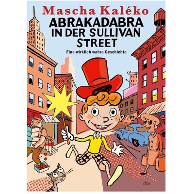 DTV Abrakadabra in der Sullivan Street, Kinderbücher von Mascha Kaléko, Thomas Müller, Uwe-Michael Gutzschhahn DTV Abrakadabra in der Sullivan Street, Kinderbücher von Mascha Kaléko, Thomas Müller, Uwe-Michael Gutzschhahn
