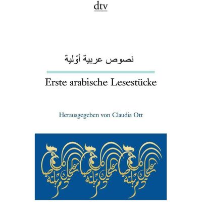 DTV Erste arabische Lesestücke, Belletristik von Antje Lenora, Zuheir Elia, Salim Alafenisch, Claudia Ott DTV Erste arabische Lesestücke, Belletristik von Antje Lenora, Zuheir Elia, Salim Alafenisch, Claudia Ott