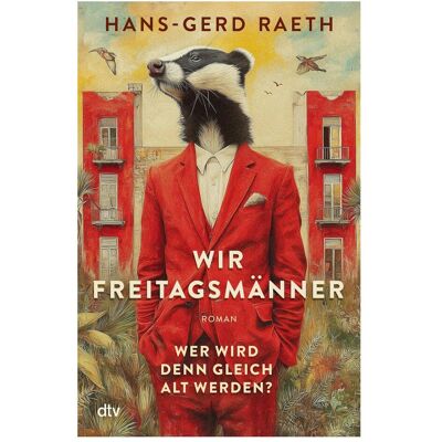 DTV Wir Freitagsmänner, Belletristik von Hans-Gerd Raeth DTV Wir Freitagsmänner, Belletristik von Hans-Gerd Raeth
