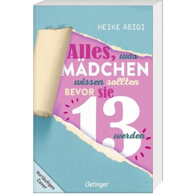 Oetinger Alles, was Mädchen wissen sollten, bevor sie 1..., Kinderbücher von Heike Abidi Oetinger Alles, was Mädchen wissen sollten, bevor sie 1..., Kinderbücher von Heike Abidi