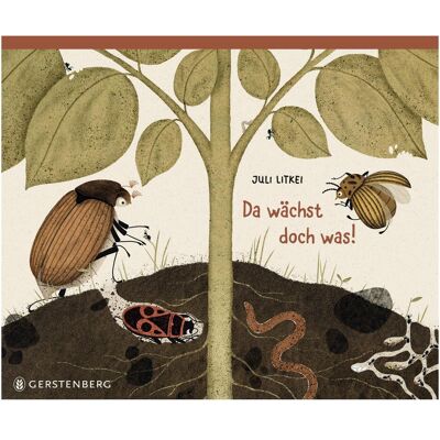 Gerstenberg Da wächst doch was!, Kinderbücher von JuLi Litkei Gerstenberg Da wächst doch was!, Kinderbücher von JuLi Litkei