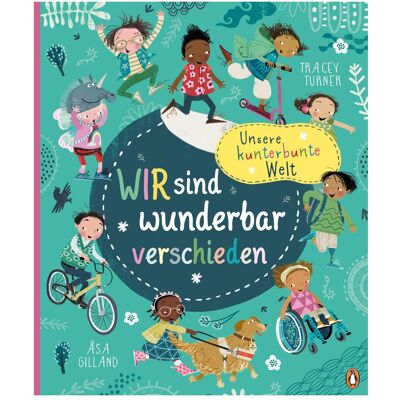 Penguin Random House Unsere kunterbunte Welt - Wir sind wunderbar verschieden, Kinderbücher von Tracey Turner, Birgit van der Avoort, Åsa Gilland Penguin Random House Unsere kunterbunte Welt - Wir sind wunderbar verschieden, Kinderbücher von Tracey Turner, Birgit van der Avoort, Åsa Gilland