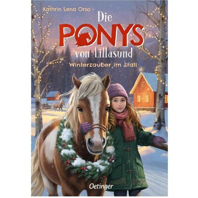 Oetinger Die Ponys von Lillasund 3. Winterzauber im Stall, Kinderbücher von Kathrin Lena Orso Oetinger Die Ponys von Lillasund 3. Winterzauber im Stall, Kinderbücher von Kathrin Lena Orso