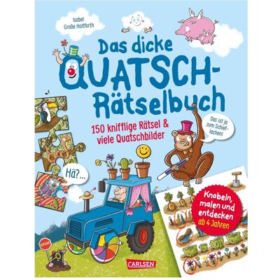 Carlsen Das dicke Quatsch-Rätselbuch, Kinderbücher von Isabel Grosse Holtforth Carlsen Das dicke Quatsch-Rätselbuch, Kinderbücher von Isabel Grosse Holtforth