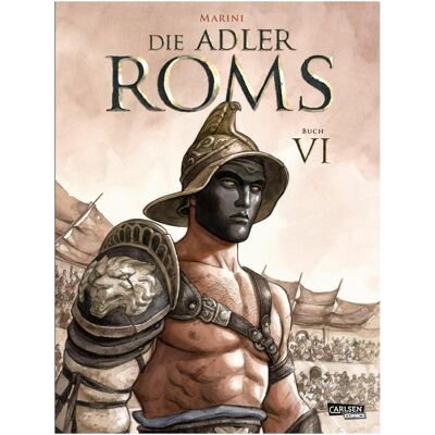 Carlsen Die Adler Roms (Hardcover) 6: Buch VI, Belletristik von Enrico Marini Carlsen Die Adler Roms (Hardcover) 6: Buch VI, Belletristik von Enrico Marini