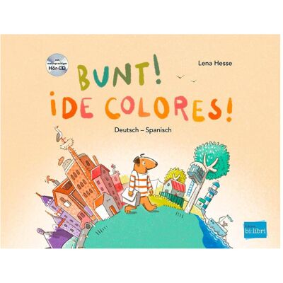 Bi:libri Hesse:Bunt! (Deutsch-Spanisch), Hörbücher von Lena Hesse Bi:libri Hesse:Bunt! (Deutsch-Spanisch), Hörbücher von Lena Hesse