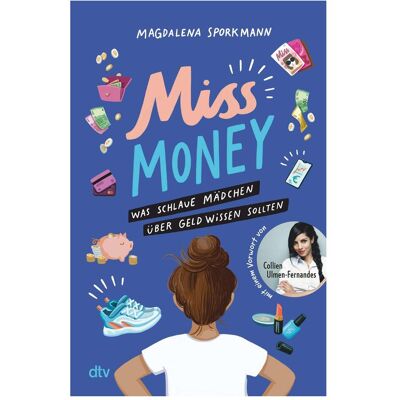 DTV Miss Money – Was schlaue Mädchen über Geld wissen sollten, Kinderbücher von Inka Vigh, Magdalena Sporkmann DTV Miss Money – Was schlaue Mädchen über Geld wissen sollten, Kinderbücher von Inka Vigh, Magdalena Sporkmann