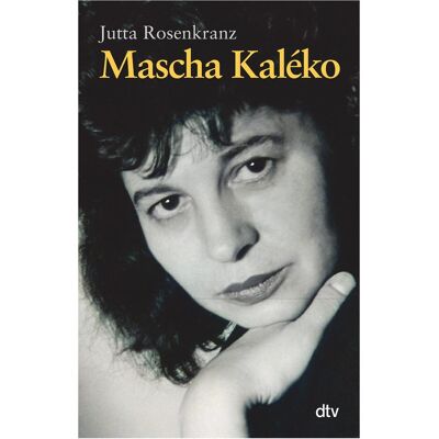 DTV Mascha Kaléko, Sachbücher von Jutta Rosenkranz DTV Mascha Kaléko, Sachbücher von Jutta Rosenkranz