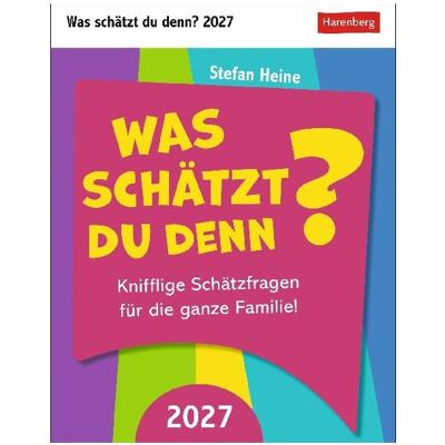 Harenberg Was schätzt du denn? Tagesabreisskalender 2027 - Knifflige Schätzfragen für die ganze Familie!, Ratgeber von Stefan Heine Harenberg Was schätzt du denn? Tagesabreisskalender 2027 - Knifflige Schätzfragen für die ganze Familie!, Ratgeber von Stefan Heine