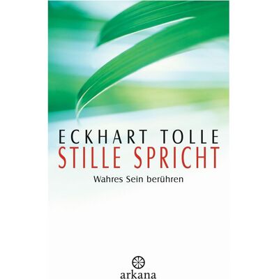 Arkana, Ratgeber, Stille spricht (Deutsch, Hardcover, Eckhart Tolle) Arkana, Ratgeber, Stille spricht (Deutsch, Hardcover, Eckhart Tolle)