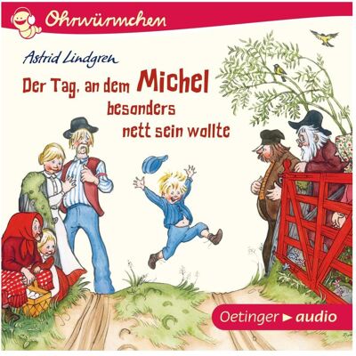 Oetinger Ohrwürmchen Der Tag, an dem Michel besonders nett sein woll, Hörbücher von Astrid Lindgren, Frank Gustavus, Kay Poppe, Peter Kaempfe Oetinger Ohrwürmchen Der Tag, an dem Michel besonders nett sein woll, Hörbücher von Astrid Lindgren, Frank Gustavus, Kay Poppe, Peter Kaempfe