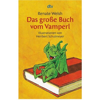 DTV Das grosse Buch vom Vamperl, Kinderbücher von Renate Welsh, Heribert Schulmeyer DTV Das grosse Buch vom Vamperl, Kinderbücher von Renate Welsh, Heribert Schulmeyer
