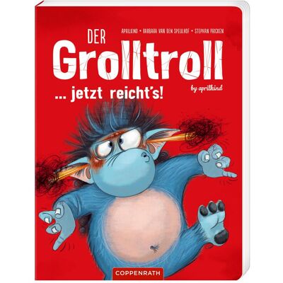 Coppenrath, Babybücher, Der Grolltroll (6)... jetzt reicht's! (Pappe) (Deutsch) Coppenrath, Babybücher, Der Grolltroll (6)... jetzt reicht's! (Pappe) (Deutsch)