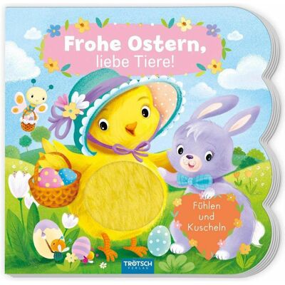 Trötsch, Babybücher, Frohe Ostern liebe Tiere - Fühlen und Kuscheln (Deutsch) Trötsch, Babybücher, Frohe Ostern liebe Tiere - Fühlen und Kuscheln (Deutsch)