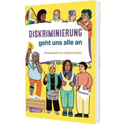 Carlsen Diskriminierung geht uns alle an, Kinderbücher von Olenka Bordo Benavides, Josephine Apraku, Debora Antmann, Sinthujan Varatharajah, Christelle Nkwendja-Ngnoubamdjum, Christopher A. Nixon Carlsen Diskriminierung geht uns alle an, Kinderbücher von Olenka Bordo Benavides, Josephine Apraku, Debora Antmann, Sinthujan Varatharajah, Christelle Nkwendja-Ngnoubamdjum, Christopher A. Nixon