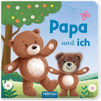 Trötsch, Babybücher, Fingerpuppenbuch Papa und ich (Deutsch) Trötsch, Babybücher, Fingerpuppenbuch Papa und ich (Deutsch)
