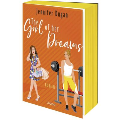 Lübbe Paperback The Girl of her Dreams, Belletristik von Jennifer Dugan, Antonia Zauner Lübbe Paperback The Girl of her Dreams, Belletristik von Jennifer Dugan, Antonia Zauner