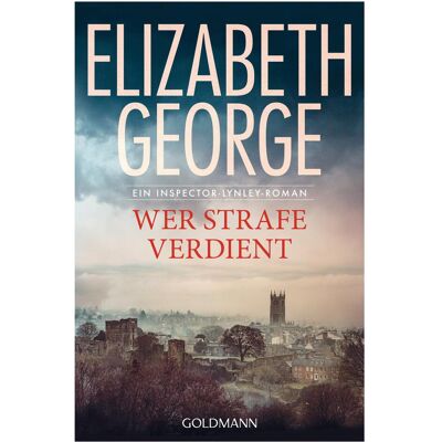 Goldmann Wer Strafe verdient, Belletristik von Elizabeth George Goldmann Wer Strafe verdient, Belletristik von Elizabeth George