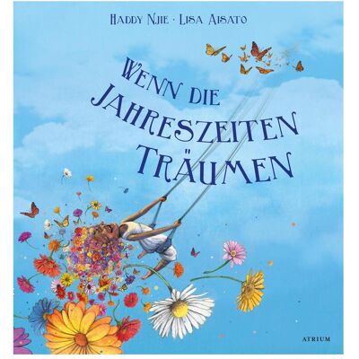 Atrium, Kinderbücher, Wenn die Jahreszeiten träumen (Deutsch, Hardcover, Haddy N'Jie) Atrium, Kinderbücher, Wenn die Jahreszeiten träumen (Deutsch, Hardcover, Haddy N'Jie)