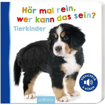 Ars Edition, Kinderbücher, Hör mal rein, wer kann das sein? Tierkinder (Deutsch, Softcover) Ars Edition, Kinderbücher, Hör mal rein, wer kann das sein? Tierkinder (Deutsch, Softcover)