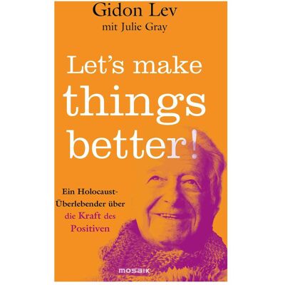 Mosaik Let’s make things better!, Sachbücher von Ulrike Strerath-Bolz, Gidon Lev, Julie Gray Mosaik Let’s make things better!, Sachbücher von Ulrike Strerath-Bolz, Gidon Lev, Julie Gray