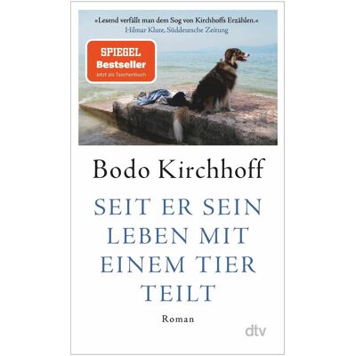 DTV Seit er sein Leben mit einem Tier teilt, Belletristik von Bodo, KIRCHHOFF, Bodo Kirchhoff DTV Seit er sein Leben mit einem Tier teilt, Belletristik von Bodo, KIRCHHOFF, Bodo Kirchhoff