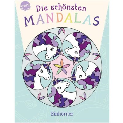 Arena Legien:Die schönsten Mandalas. Einhörne Arena Legien:Die schönsten Mandalas. Einhörne